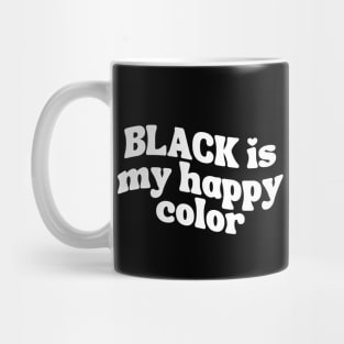 Black Is My Happy Color Mug